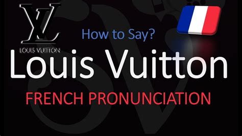 louis vuitton french pronunciation|louis vuitton pronunciation guide.